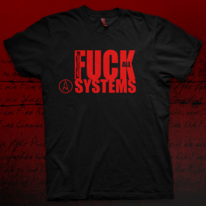 Ambassador21 "Fck All Systems" t-shirt