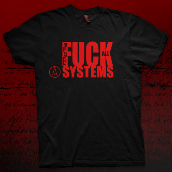 Ambassador21 "Fck All Systems" t-shirt