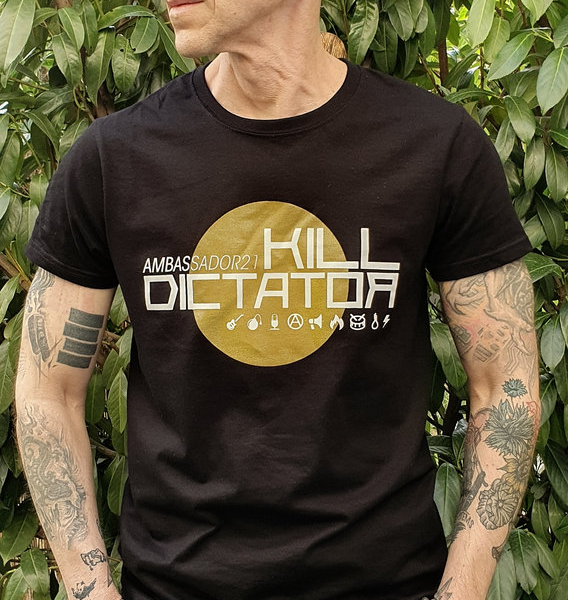Ambassador21 "Kill Dictator" t-shirt