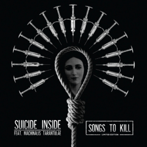 Suicide Inside "Songs To Kill" CD