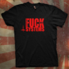 Ambassador21 "Fck All Systems" t-shirt